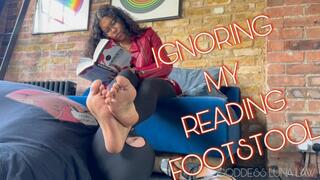 Ignoring My reading FOOTSTOOL