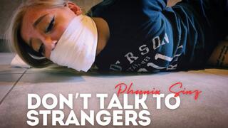 Phoenix Sinz | Don’t Talk To Strangers