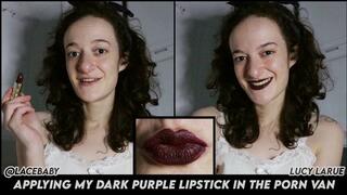 Applying My Dark Purple Lipstick In the Porn Van