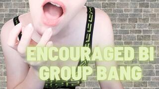 Encouraged Bi Group Bang
