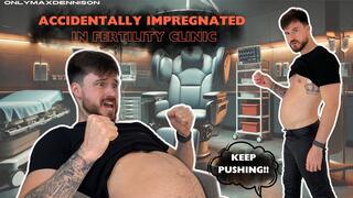 ACCIDENTALLY IMPREGNATED IN FERTILITY CLINIC “male impregnation”