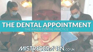 [923] The Dental Appointment at The Raven Dental Practice