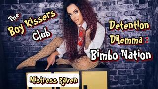 THE BOY KISSERS CLUB DETENTION DILEMMA : BIMBO NATION