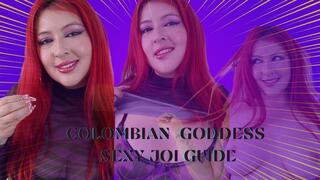 Colombian Goddess sexy JOI guide