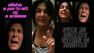 ALISHA AND A PORTRAIT OF A SNEEZE! OVER 30 SNEEZES WITHIN 10 MINUTES wmv
