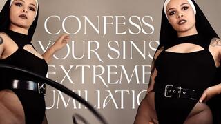 Extreme Humiliation - Confess your sins