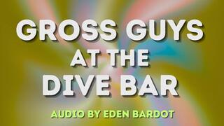 Gross guys at the dive bar (Gay fantasy AUDIO)
