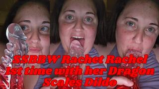 SSBBW Rachet Rachel 1st Time with Her Dragon Scales Dildo