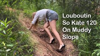 SUPER VIDEO by Sexy Nina! Authentic Louboutin So Kate 120 on the muddy slope, high heels in mud, louboutin in mud