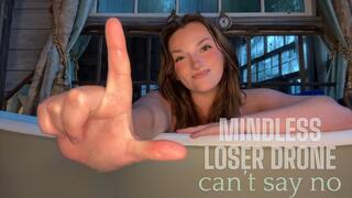 Mindless Drone Can't Say No - Mesmerize Mind Fuck TPE Total Power Exchange Goddess Worship Humiliation