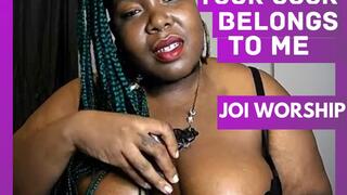 JOI Worship - Your cock Belongs To Me