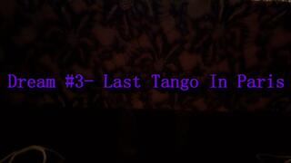 Dream #3- Last Tango In Paris