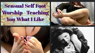 Sensual Self Foot Worship Telling and Teaching You What I Like