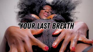 YOUR LAST BREATH (TRANCE)