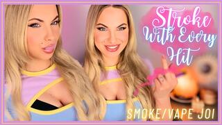 Stroke With Every Hit - Smoke Vape Bratty JOI 720WMV