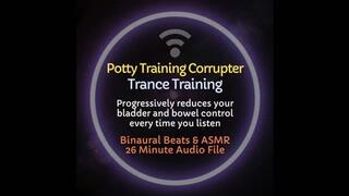 Potty Training Corrupter ABDL Diaper Trance Training - Listen To Progressively Reduce Bladder & Bowel Control [AUDIO ONLY]