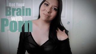 Rot Your Brain With Porn