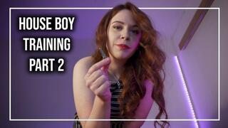HOUSE BOY TRAINING PART 2