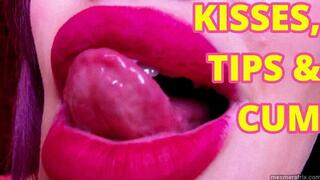 KISSES, TIPS & CUM