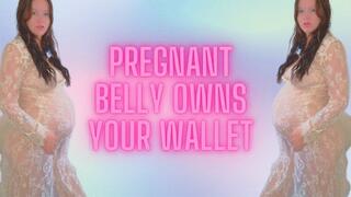 My Pregnant Belly Owns Your Wallet