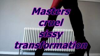 Masters cruel sissy transformation