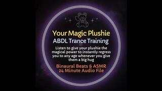 Your Magic Plushie ABDL Diaper Trance Training - Learn to instantly regress to any age you desire when you hug your magical stuffie