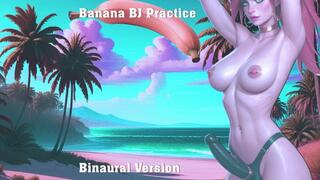 Banana BJ Practice Binaural Version