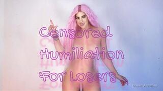 Censored Humiliation For Losers