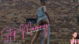 Step-Mommy Shows Off Her Body Outside