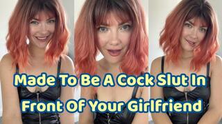 Made To Be A Cock Slut In Front Of Your Girlfriend