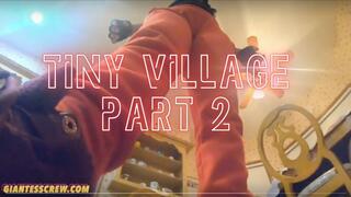 GIANTESS CREW – Cj – TINY Village PART 2