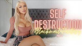 Self Destruction Blackmail #2