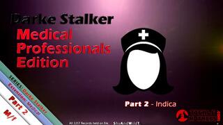 Darke Stalker: Medical Professionals Edition - Part 2 - Indica