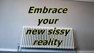 Embrace your new sissy reality (WMV)