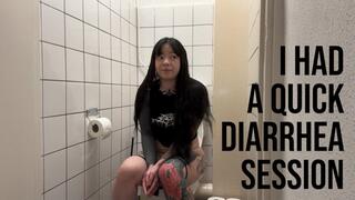 I Had A Quick Diarrhea Session