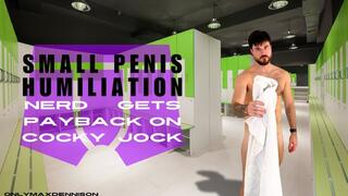 Small penis humiliation nerd gets payback on cocky jock