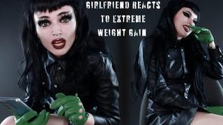 Girlfriend Reacts To Extreme Weight Gain