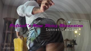 Patient's New Shiny Obsession