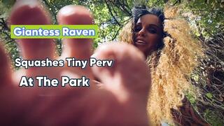 GIANTESS RAVEN SQUASHES TINY PERV AT THE PARK