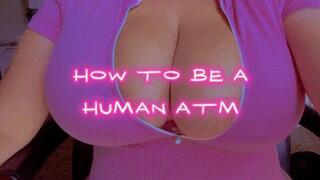 How To Be A Human ATM | Findom | Big Tit Addict | Human ATM Paypig