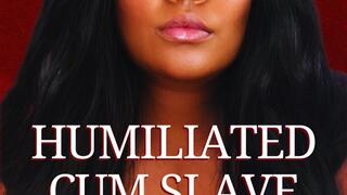 Humiliated Cum Slave