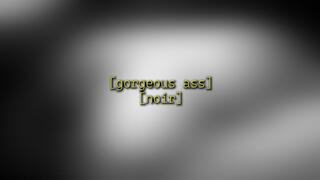 Gorgeous ass [noir] - 720p