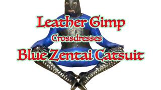 Leather Gimp Crossdresses in a Blue Spandex Zentai CatSuit