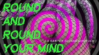 ROUND AND ROUND YOUR MIND