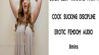 Cock Slut Training 1: Cock Sucking Discipline (Audio MP4)