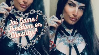 JOI GAME! Freedom or Chastity? Time to play, slave