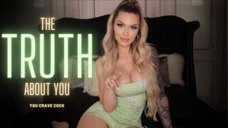 The Truth About You (you crave cock)