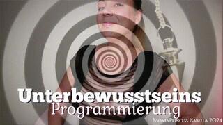 Unterbewusstseins Programmierung by MoneyPrincess Isabella