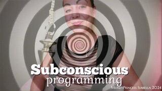 Subconscious Programming by MoneyPrincess Isabella