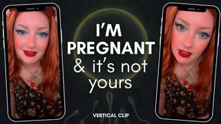 I'm pregnant and it's not yours [vertical]